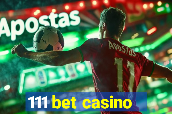 111 bet casino